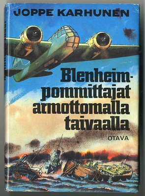 Joppe Karhunen: Blenheim-pommittajat armottomalla taivaalla