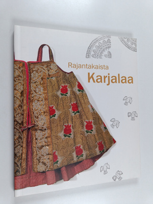 Ildiko (toim.) Lehtinen : Rajantakaista Karjalaa