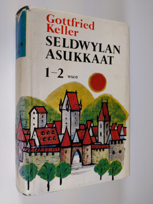 Gottfried Keller : Seldwylan asukkaat 1-2