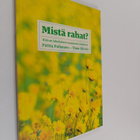 Piritta Poikonen : Mistä rahat? : hoivan rahoituksen tasa... - pikkukuva 1