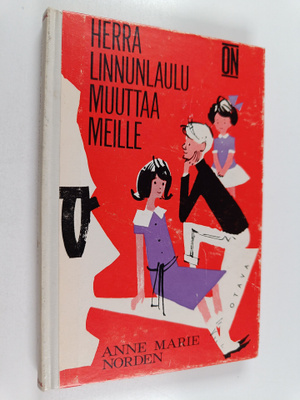 Annemarie Norden : Herra Linnunlaulu muuttaa meille