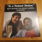 Dizzy Gillespie & Arturo Sandoval – To A Finland Station lp - pikkukuva 1
