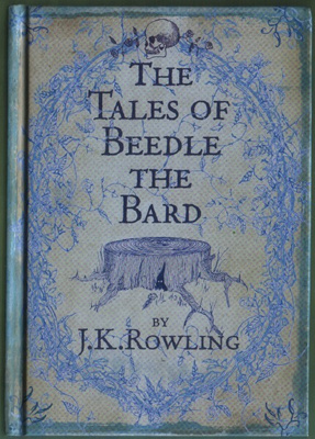 J. K. Rowling: The Tales of Beedle the Bard (HC)