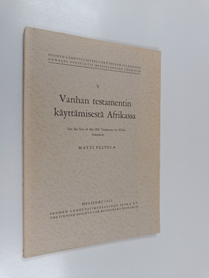Matti Peltola : Vanhan testamentin käyttämisestä Afrikassa