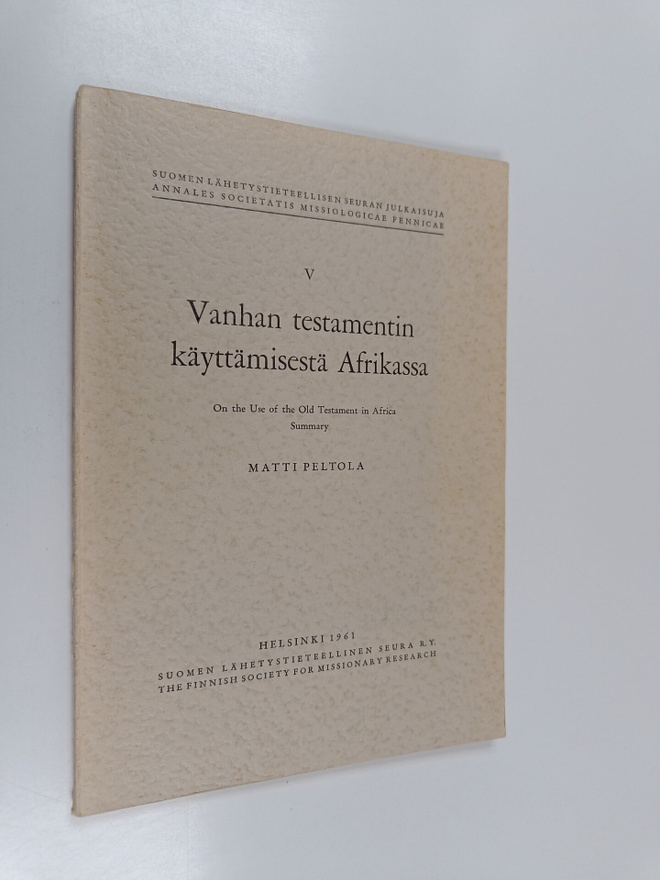 Matti Peltola : Vanhan testamentin käyttämisestä Afrikassa