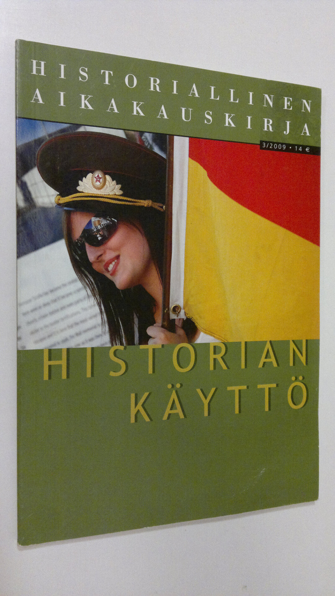 Historiallinen aikakauskirja 3/2009 : Historian käyttö