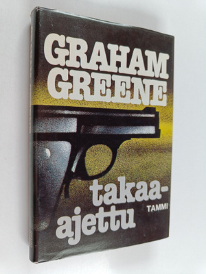 Graham Greene : Takaa-ajettu