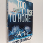 Linwood Barclay : Too Close to Home - pikkukuva 1