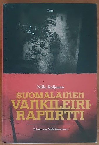 Niilo Koljonen: Suomalainen vankileiriraportti