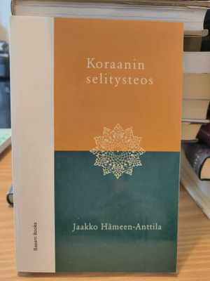 Jaakko Hämeen-Anttila KORAANIN SELITYSTEOS