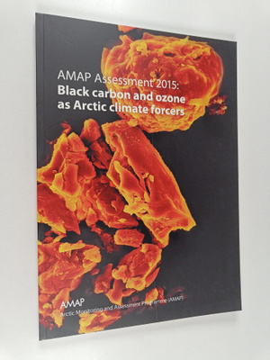 AMAP Assessment 2015 : Black carbon and ozone as Arctic c...