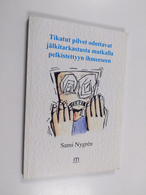 Sami Nygren : Tikatut pilvet odottavat jälkitarkastusta m...