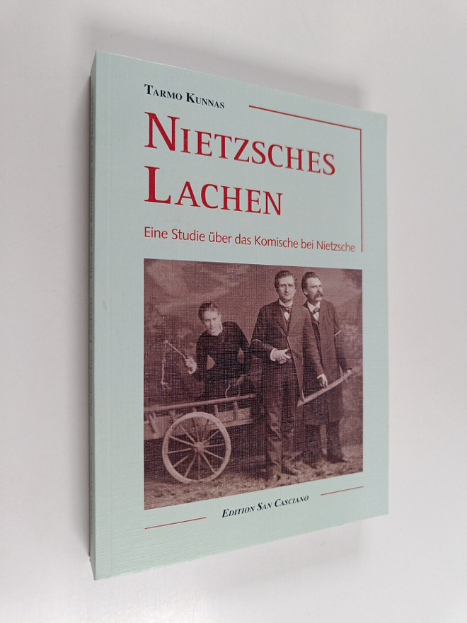 Tarmo Kunnas : Nietzsches Lachen : eine Studie uber das K...