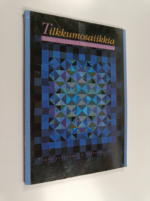 Mirja Vasama : Tilkkumosaiikkia