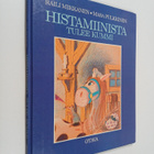 Raili Mikkanen : Histamiinista tulee kummi - pikkukuva 1