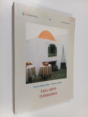 Anna-Maija Lehto : Tasa-arvo työoloissa