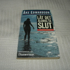Åke Edwardson Låt det aldrig ta slut -pok - pikkukuva 1