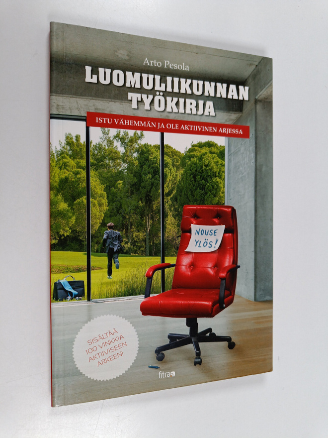 Arto Pesola : Luomuliikunnan työkirja : joka toimiston op...