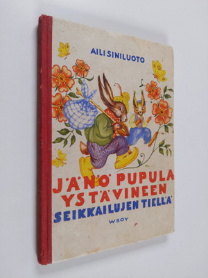 Aili Siniluoto : Jänö Pupula ystävineen seikkailujen tiellä