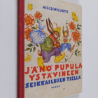 Aili Siniluoto : Jänö Pupula ystävineen seikkailujen tiellä - pikkukuva 1