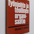 Tauno T. Mäki : Työnjohto ja teollinen organisaatio - pikkukuva 1
