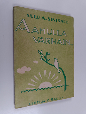 Sulo Sinisalo : Varhain aamulla