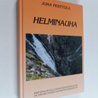 Juha Perttula : Helminauha : kertomuksia leirintämatkailu... - pikkukuva 1