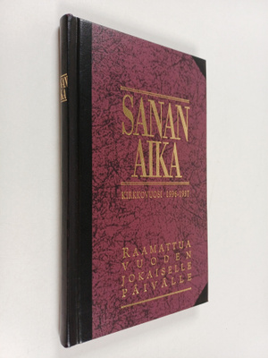 Sanan aika : Raamattua vuoden jokaiselle päivälle : kirkk...