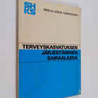 Marja-Leena Kärkkäinen : Terveyskasvatuksen järjestäminen... - pikkukuva 1