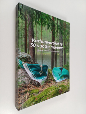 Ville (toim.) Söderlund ym. : Karhunvartijat ry - 30 vuot...