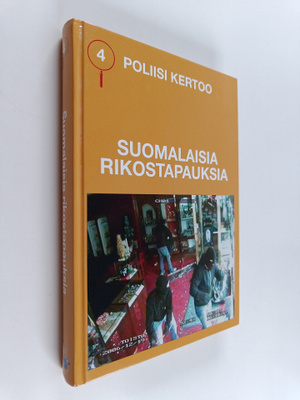 Poliisi kertoo 4 : suomalaisia rikostapauksia