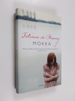 Tatiana de Rosnay : Mokka