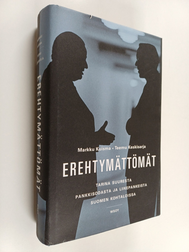 Markku Kuisma ym. : Erehtymättömät : tarina suuresta pank...