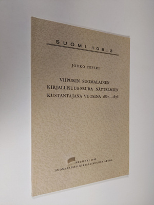 Jouko Teperi : Viipurin suomalainen kirjallisuus-seura nä...