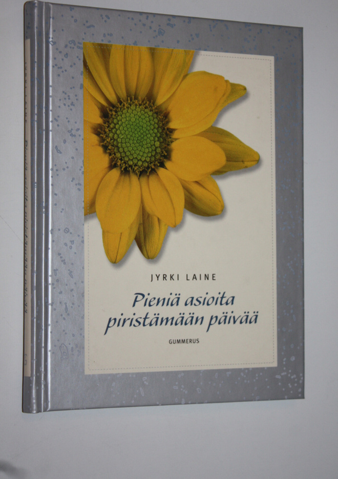 Jyrki Laine : Pieniä asioita piristämään päivää