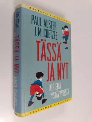 J. M. Coetzee ym. : Tässä ja nyt : kirjeitä ystävyydestä
