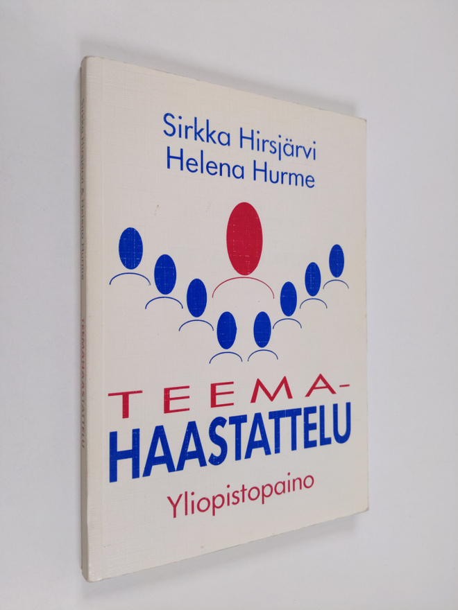 Sirkka Hirsjärvi ym. : Teemahaastattelu
