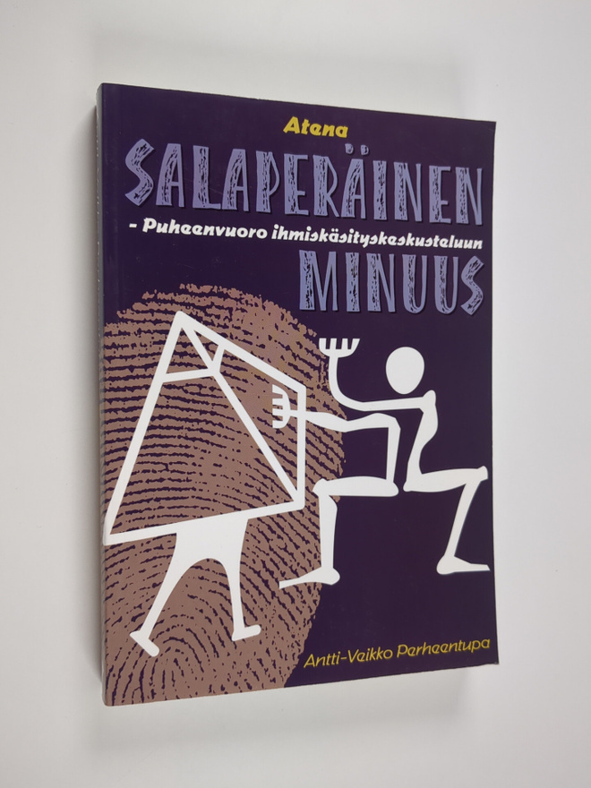 Antti-Veikko Perheentupa : Salaperäinen minuus : puheenvu...