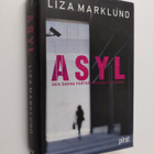 Liza Marklund : Asyl : den sanna fortsättningen på Gömda - pikkukuva 1