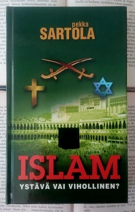 Pekka Sartola - Islam: ystävä vai vihollinen (sid., sign.)