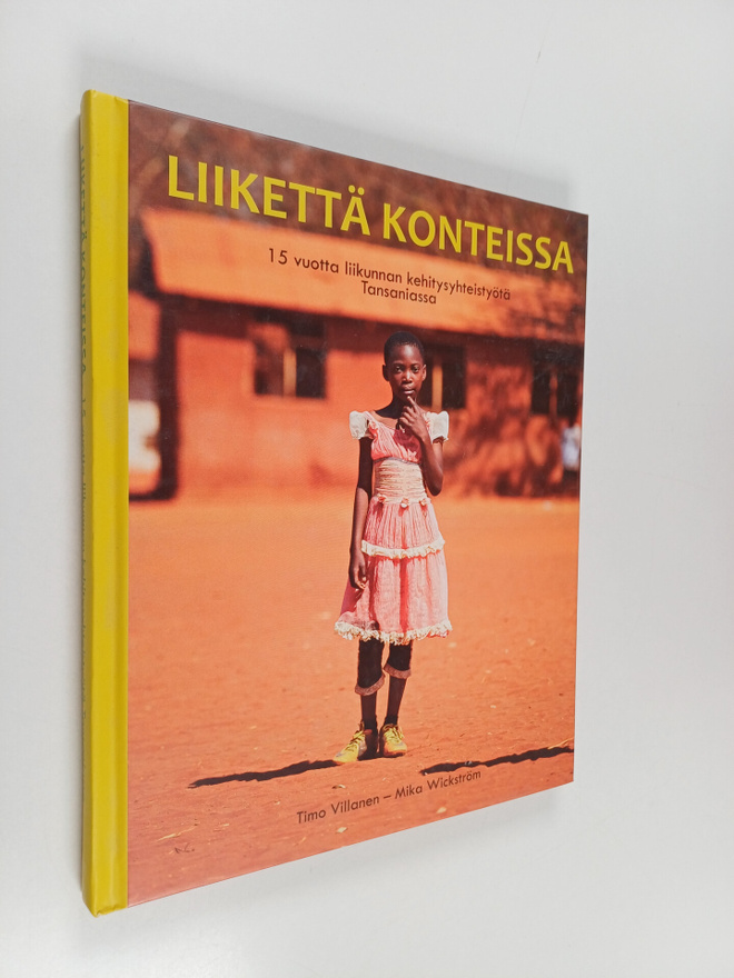 Mika Wickström : Liikettä konteissa : 15 vuotta liikunnan...