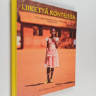 Mika Wickström : Liikettä konteissa : 15 vuotta liikunnan... - pikkukuva 1