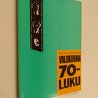 Kati Lintonen : Valokuvan 70-luku : suomalaisen valokuvat... - pikkukuva 1