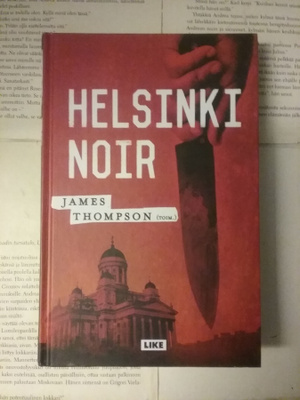 James Thompson (toim.) - Helsinki Noir (sid.)