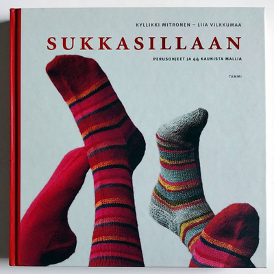 Sukkasillaan - Perusohjeet ja 44 kaunista mallia
