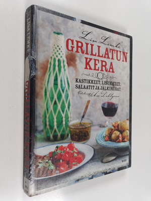 Lisa Lemke : Grillatun kera : kastikkeet, lisukkeet, sala...