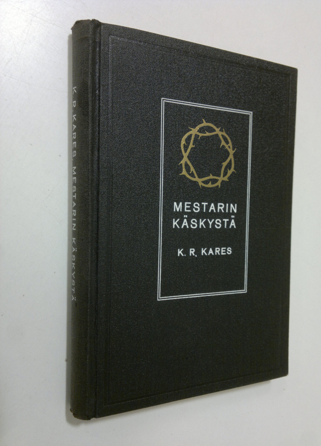K. R. Kares : Mestarin käskystä : hetkiä Betelissä