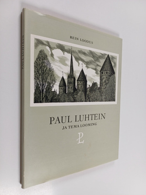 Rein Loodus : Paul Luhtein ja tema looming