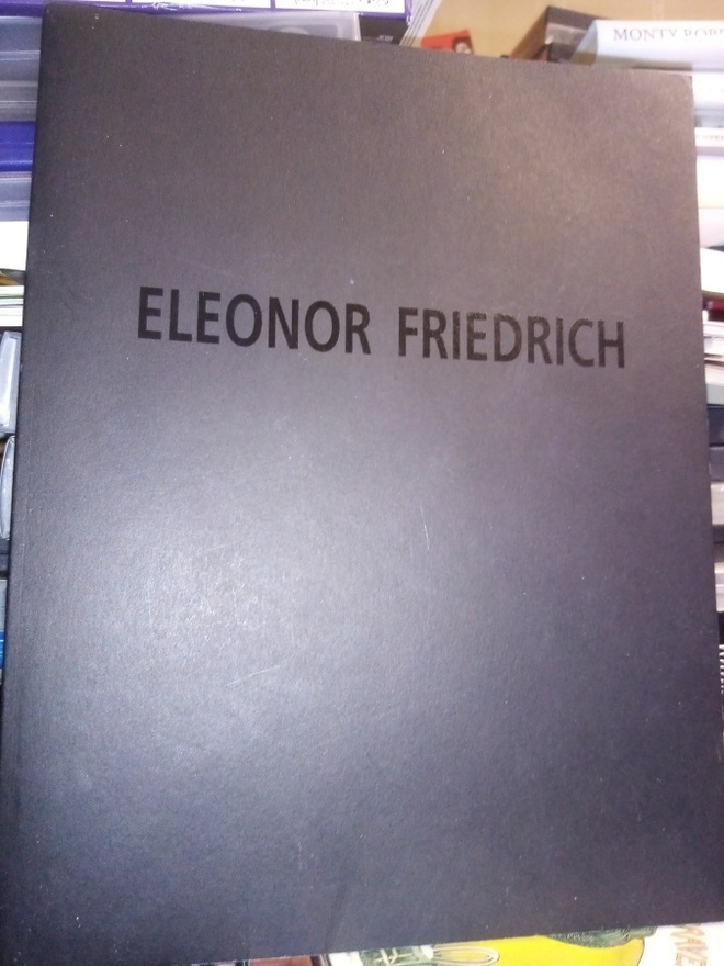 ELEONOR FRIEDRICH näyttelyopas ( SIS POSTIKULU)