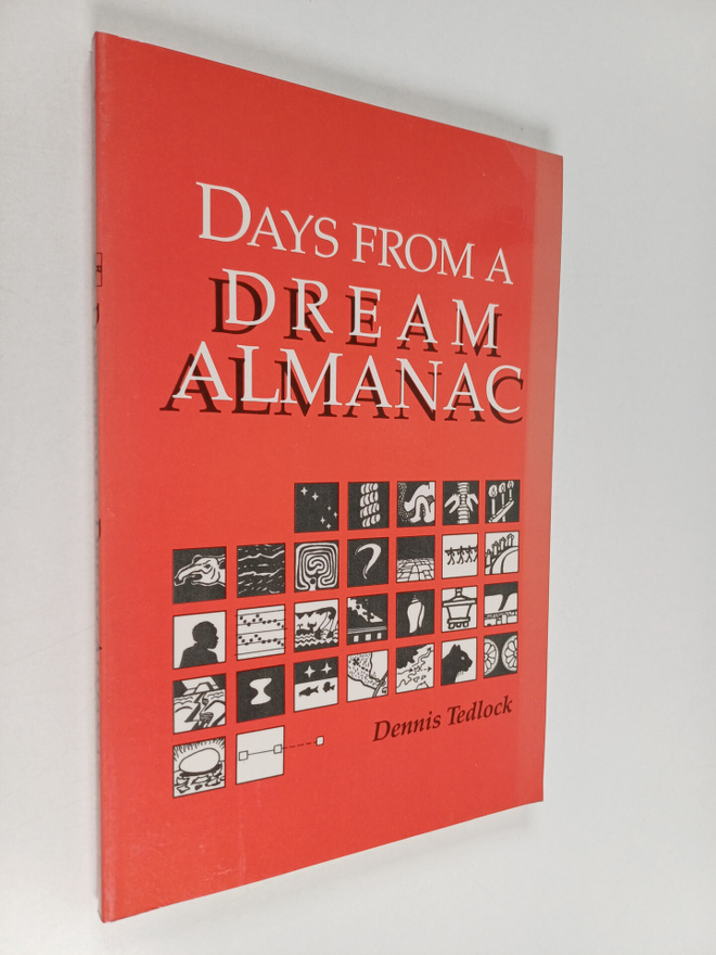 Dennis Tedlock : Days from a dream almanac